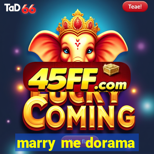 marry me dorama